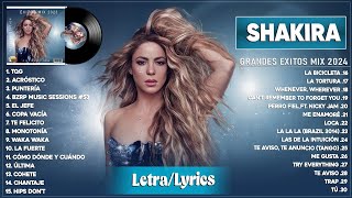 Shakira 2024 (Letra\/Lyrics) Mejores Canciones Shakira - Grandes Éxitos Shakira - Mix Reggaeton 2024