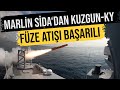 MARLİN SİDA 'DAN KUZGUN-KY FÜZESİ BAŞARILI BİR ŞEKİLDE ATILDI