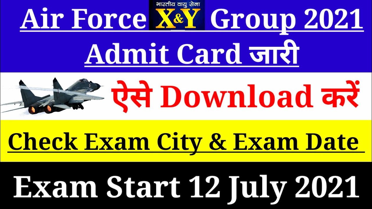 Air force admit card 2021,Air force X Y group admit card 2021, how to download air force admit card
