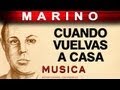 Marino - Cuando Vuelvas A Casa (musica)