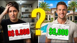 R$ 8 mil te faz POBRE no Brasil e RICO nos EUA