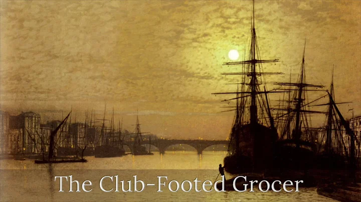 The Story of the Club-Footed Grocer by Arthur Cona...