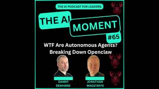 WTF Are Autonomous Agents Breaking Down Openclaw