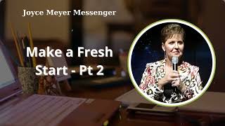 Make a Fresh Start - Pt 2 | Joyce Meyer Messenger