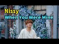 【立体音響】NIssy - 「When You Were Mine」