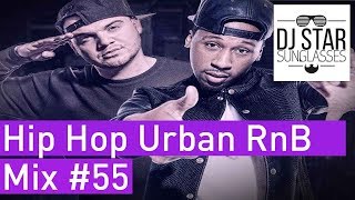 Hip Hop Urban RnB Mix #55 - Dj StarSunglasses