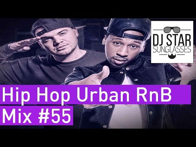 Hip Hop Urban RnB Mix #55 - Dj StarSunglasses class=