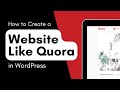 WPTutorials - How to make a website like Quora in Easy Steps