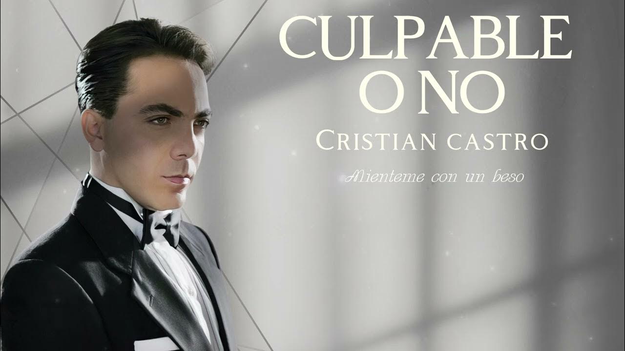 Culpable o no (Cristian Castro I.A.) - Luis Miguel Culpable o no (Cristian Castro I.A.) - Luis Miguel