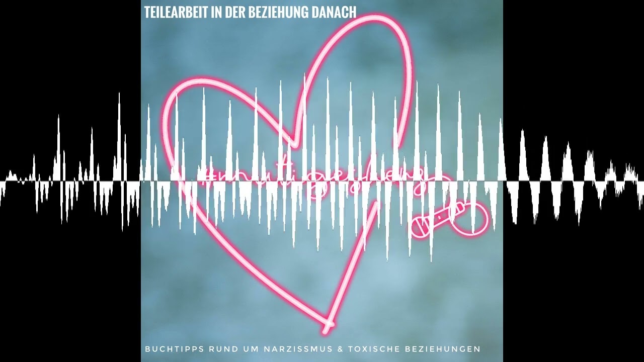 Teilearbeit in der Beziehung danach - #mutigesherz