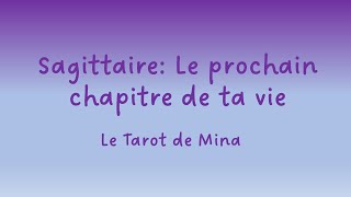 SAGITTAIRE ♐️. Le prochain chapitre de ta vie. Le tarot de Mina