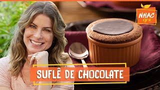 SUFLÊ DOCE: aprenda a fazer sobremesa com CHOCOLATE | Rita Lobo | Cozinha Prática