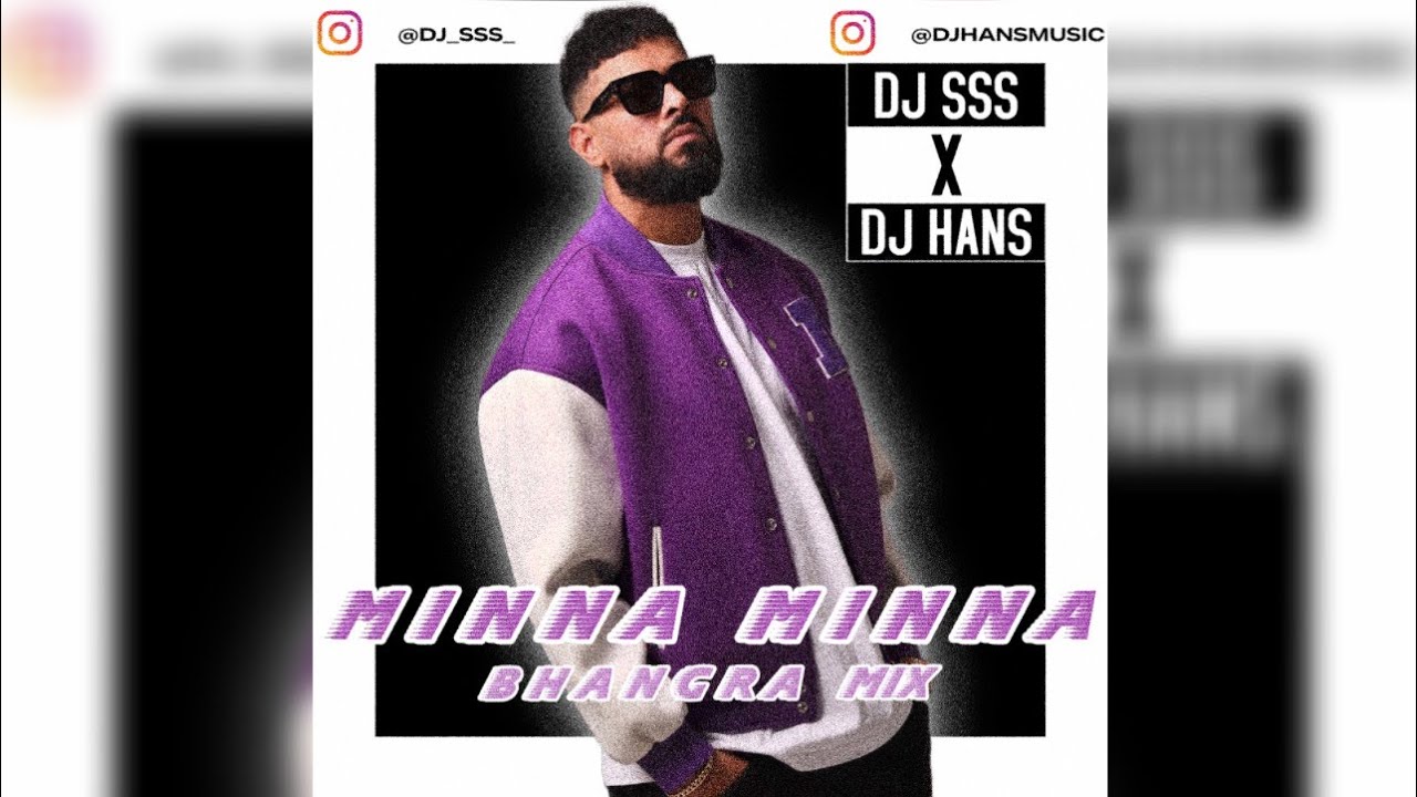 Minna Minna (Bhangra Mix) - Garry Sandhu - DJ SSS x DJ Hans | Download link in bio