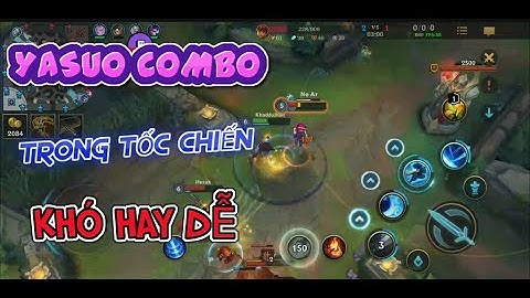 LOL Mobile: Yasuo combo trong tốc chiến combo dễ hay khó ✩ Montage LOL Mobile#8
