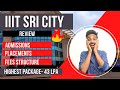 IIIT Sri City Review | Hostel | Highest Package- 43 LPA | Campus | Fees | CSE at Low Rank | Cutoff