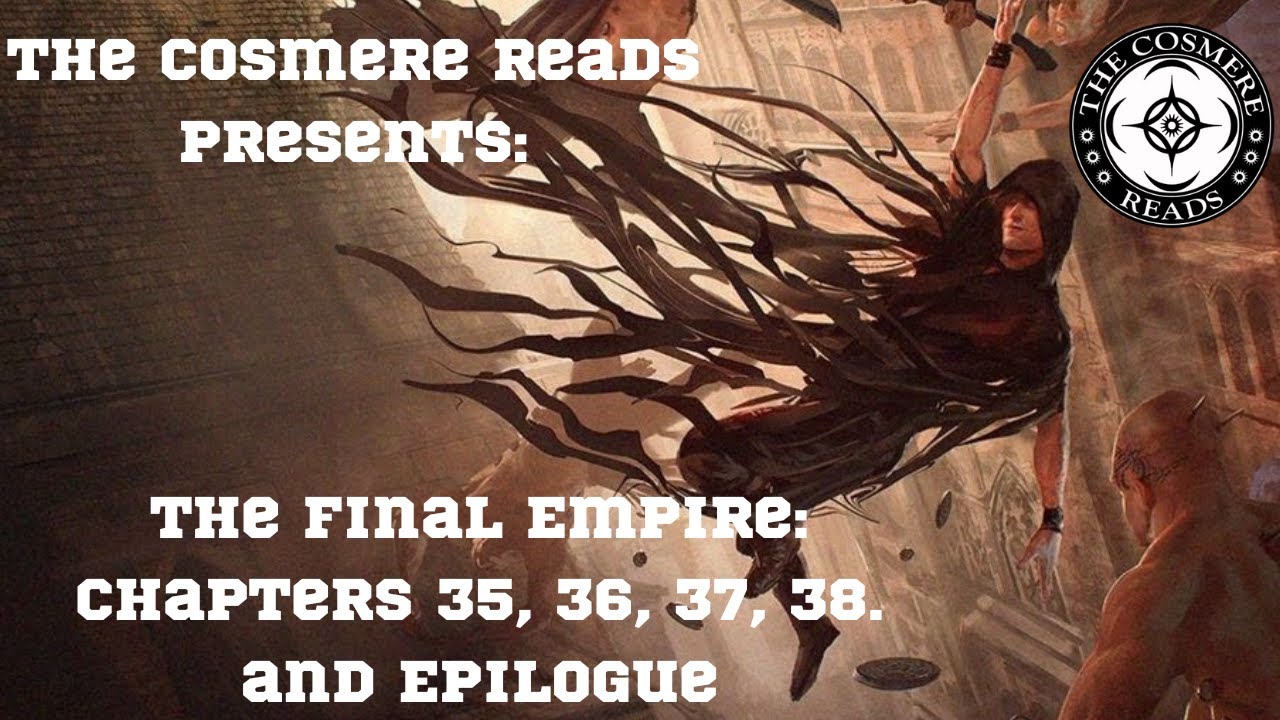 Mistborn, The Final Empire: Chapters 35, 36, 37, 38, and Epilogue (Episode 14)