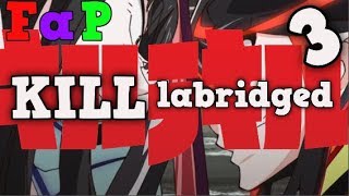 [FaP] KILL labridged Episode 3