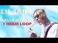 Lil Skies - Havin my way 1 HOUR LOOP (Lyrics)