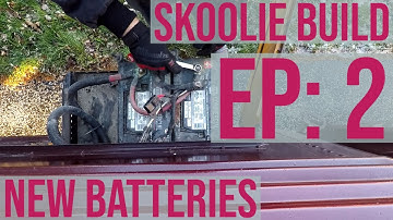 Skoolie Project Episode 2 New Batteries