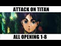 Attack On Titan All Openings (1-8) HD 進撃の巨人