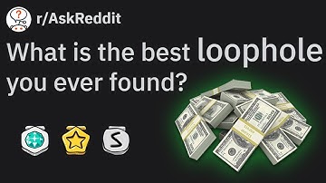 People Share The Best Loopholes That You Can Exploit! PT. 3 (Life Hacks) | r/AskReddit Top Posts