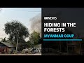 "People are hiding in the forests" Villagers escaping violence in Myanmar left stranded I ABC News