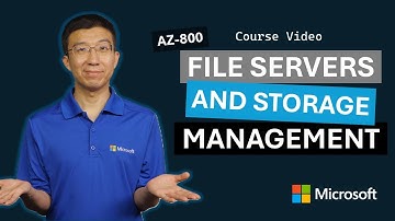 File servers and storage management in Windows Server AZ-800 | Episode 10