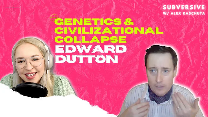 Ed Dutton - Genetics & Civilizational Collapse