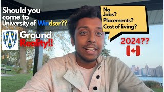 Should you come to Windsor in 2024? | Ground reality of Windsor | Jobs? Placements? Campus?