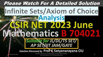 CSIR NET 2023 June: On Infinite Sets: Analysis: B 704021: Soln Discussed by Prof K Satyanarayana OU