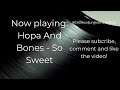 Hopa &amp; Bones - So Sweet // Old Skool Jungle &amp; Drum N Bass