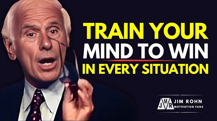 Train Your Mind to Win in Every Situation - Jim Rohn Motivation