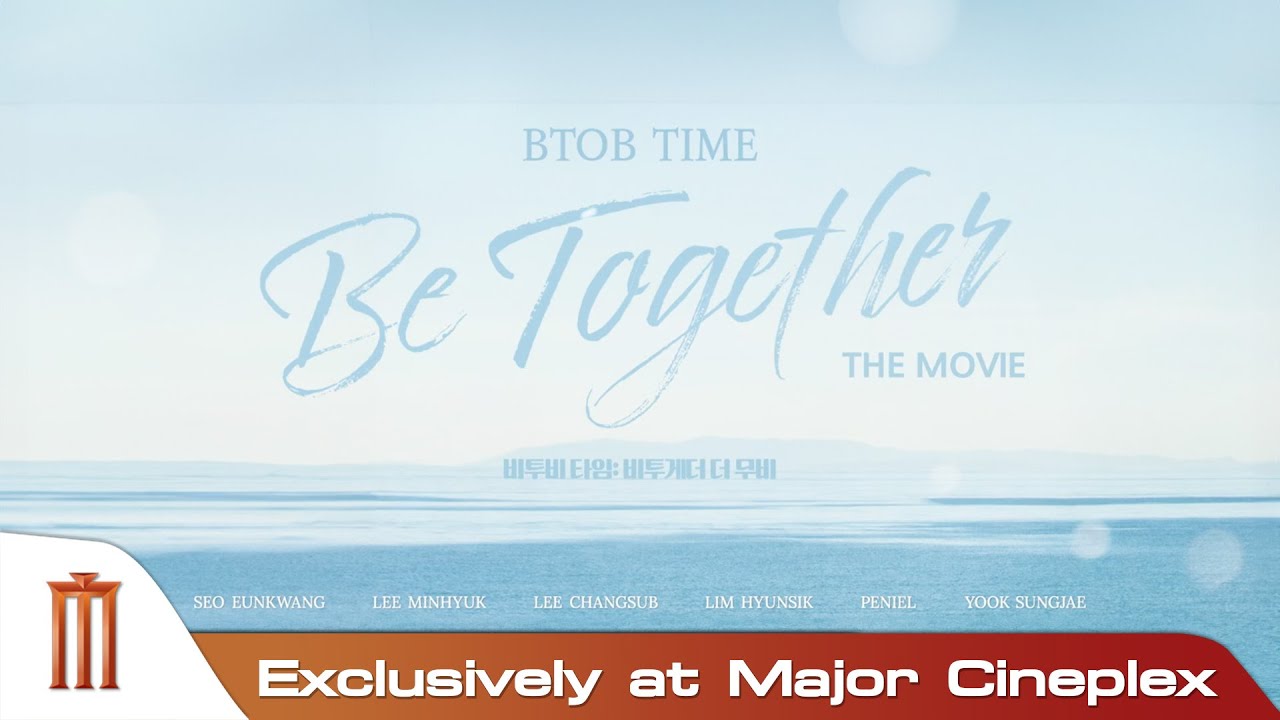 BTOB TIME: Be Together THE MOVIE》BTOB 10TH ANNIVERSARY CONCERT
