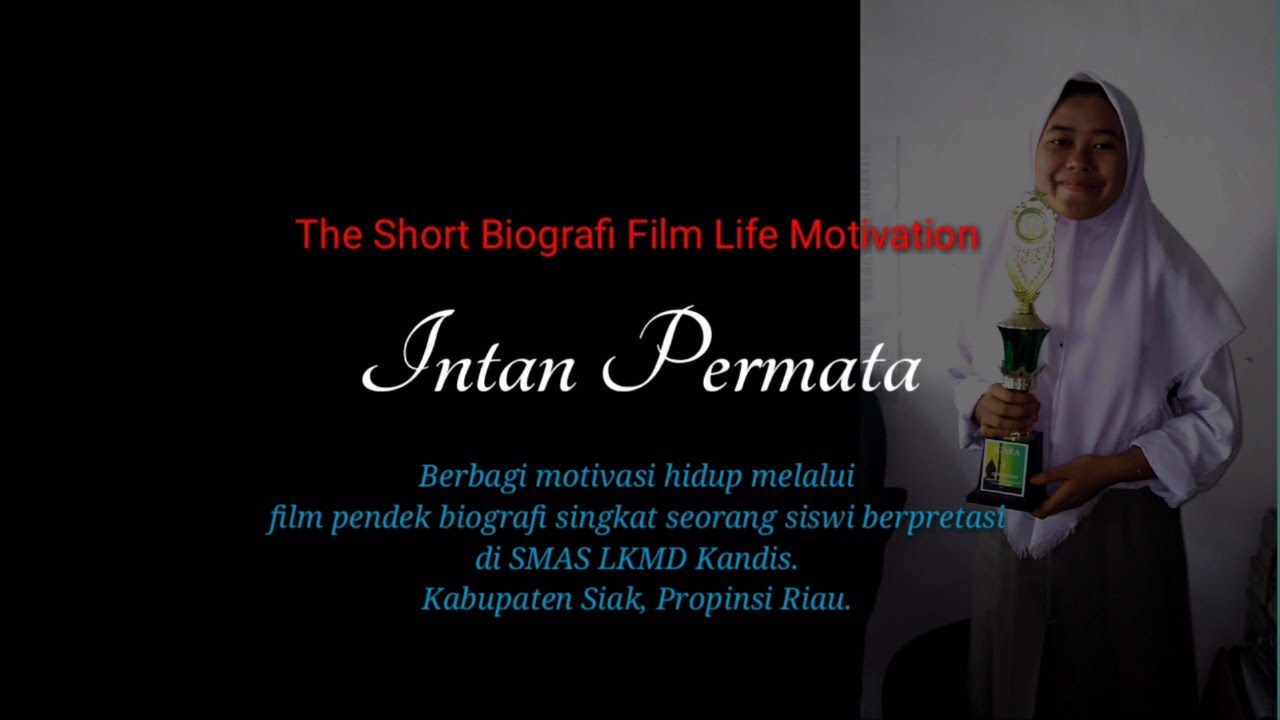 Vidio Pendek Biografi Motivasi Hidup : Intan Permata - YouTube