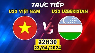 🔴TRỰC TIẾP: U23 VIỆT NAM - U23 UZBEKISTAN - THẲNG TIẾN VÀO TỨ KẾT U23 CHÂU Á 2024 - 22H NGÀY 24\/4