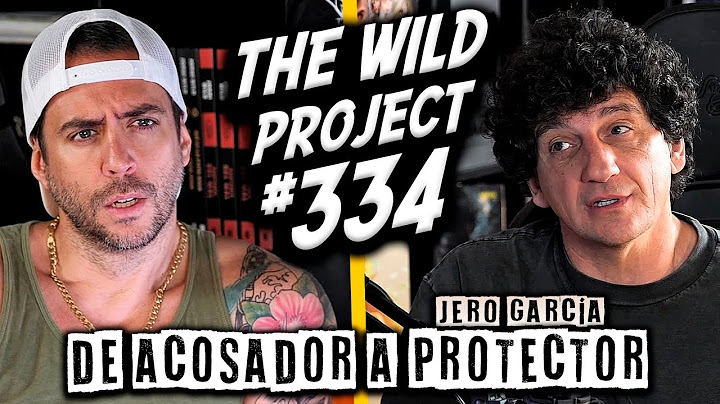 The Wild Project #334 - Jero García | Por qué cada vez hay más niños violentos y crueles, Cyberacoso
