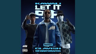 Let It Rip (Remix) (feat. Clavish & wewantwraiths)