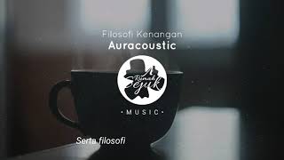 Auracoustic   Filosofi Kenangan Lyric Video