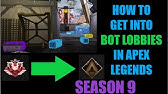 How To Get Into Bot Lobbies In Apex Legends Season 8 Youtube