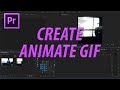 How to Create a Gif in Premiere Pro CC (2017)