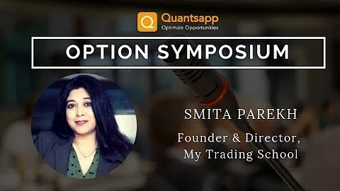 Speaker - Smita Parekh || #Options Symposium By Qu...