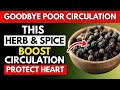 Top 8 Herbs & Spices That BOOST Circulation and Protect Your Arteries
