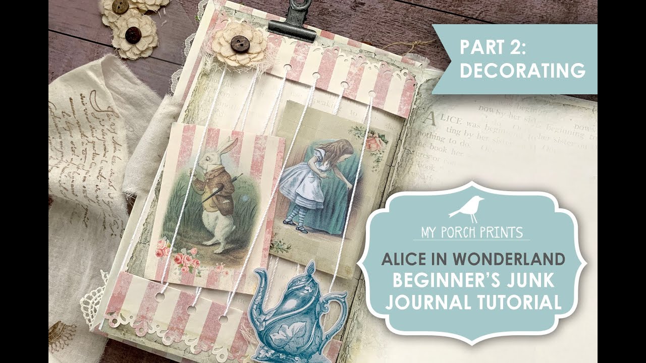 Beginners Junk Journal Alice In Wonderland Part 2 Decorating Pages Junk Journal Alice In Wonderland Book Art Beginners Junk Journal Alice In Wonderland Part 2 Decorating Pages Junk Journal Alice In Wonderland Book Art