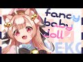 【初🐾歌ってみた】fancy baby doll / covered by きめらの犬猫【新人Vtuber】