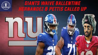 New York Giants | Roster Move- Giants waive Corey Ballentine   Call up Will Hernandez & Dante Pettis