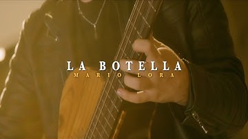 Mario Lora - La Botella [Video Oficial 2025]