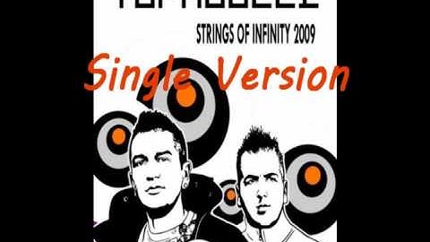 Topmodelz - Strings of Infinity 2009 (Single Version) [HQ]