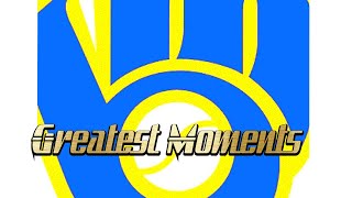 Brewers Greatest Moments Of All Time