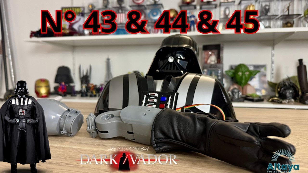 Dark Vador Altaya - Numéro 43 & 44 & 45