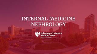 UNMC Nephrology Fellowship Program Overview